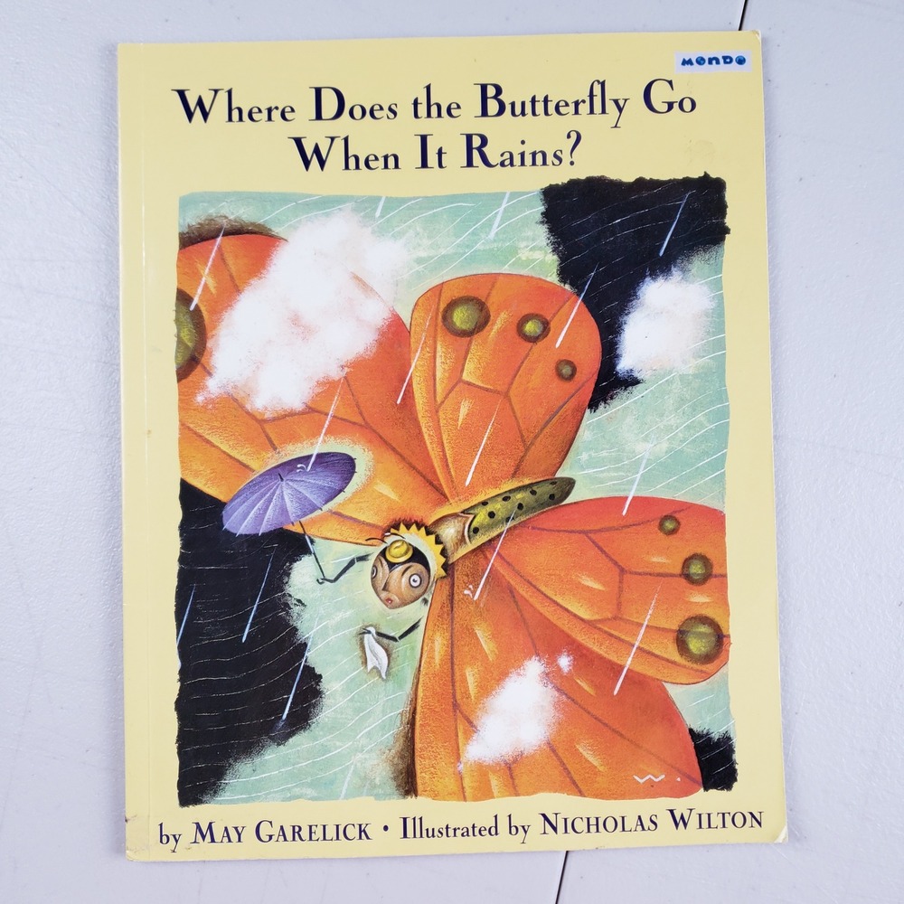 Where Does the Butterfly Go When It Rains? May Garelick Nicholas Wilton Mondo